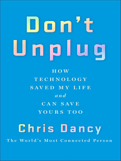 Title details for Don't Unplug by Chris Dancy - Available